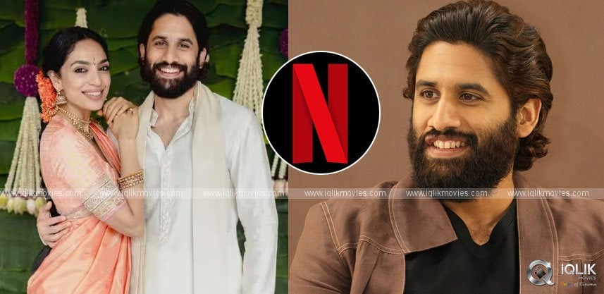 Naga Chaitanya Reacts To Selling Wedding Film To Netflix