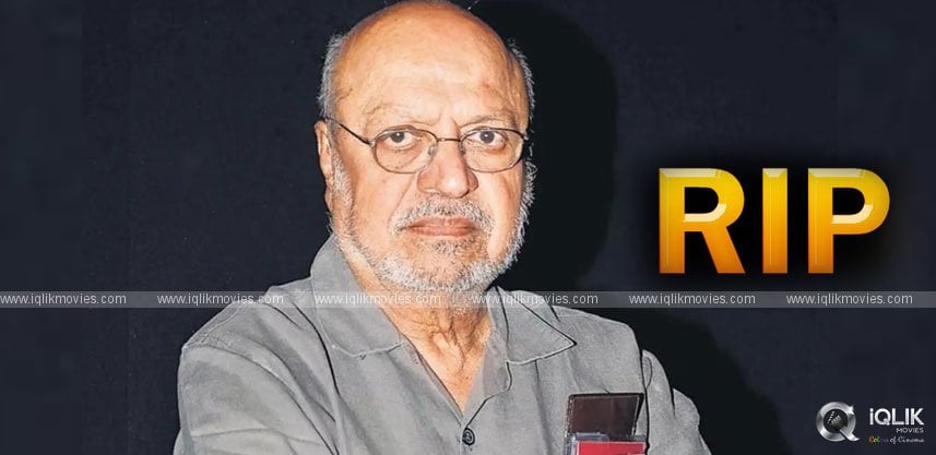 Legendary Filmmaker Shyam Benegal Passed Away