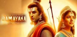 Ranbir Kapoor and Sai Pallavis Ramayana gets release date