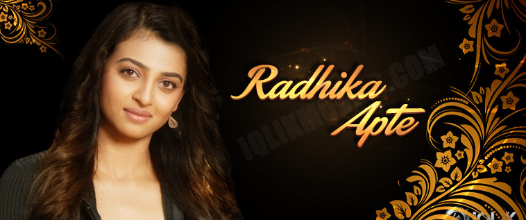 Vintage Radika Afate Xxx - Radhika Apte Profile, Telugu Movie Actor